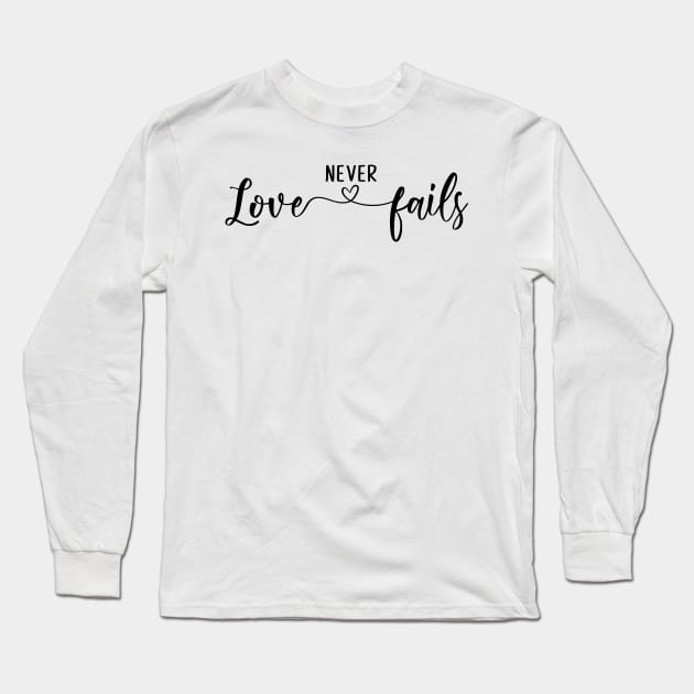 Love Never Fails Long Sleeve T-Shirt by Chenstudio
